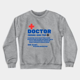 Humorous Physician Saying Gift Idea - Hilarious Doctor's Jokes Definition Funny Crewneck Sweatshirt